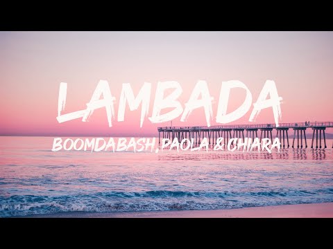 Boomdabash, Paola & Chiara - Lambada (Testo/Lyrics)| Mix AVA, ANNA, Capo Plaza, Noizy,Zero Assoluto