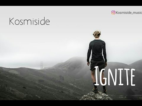 Kosmiside - Ignite