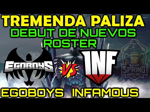 INFAMOUS vs EGOBOYS [BO3] l DEBUT DE LOS NUEVO ROSTER l TREMENDA PALIZA l ILUSION SPRING DOTA 2