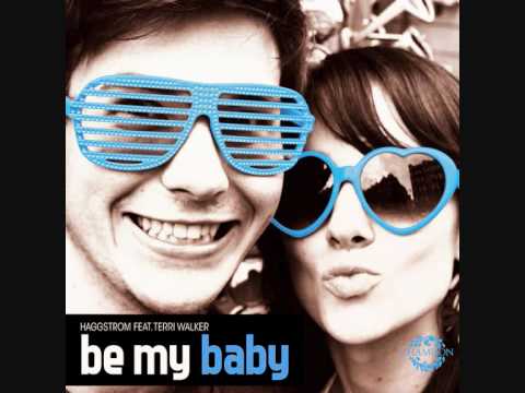 Haggstrom feat. Terri Walker - Be My Baby (Yeah! Woho! Remix)