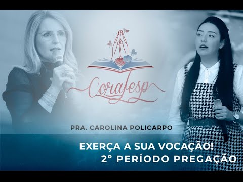 CORAFESP 2022 / Carolina Policarpo - Exerça a sua Vocação!