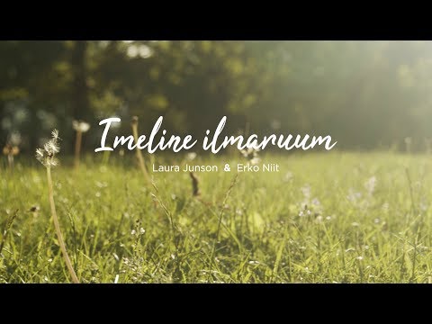 Laura Junson ja Erko Niit - Imeline ilmaruum