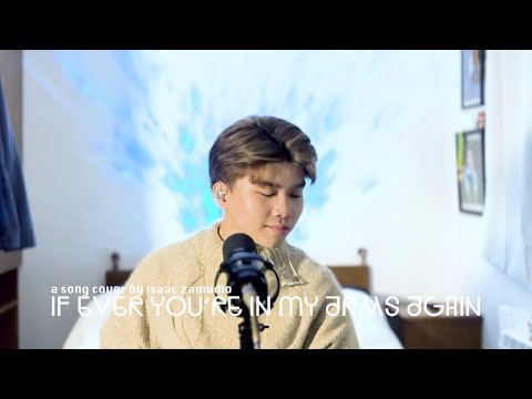 Isaac Zamudio - IF EVER YOU'RE IN MY ARMS AGAIN by Peabo Bryson  | IZMUSIC