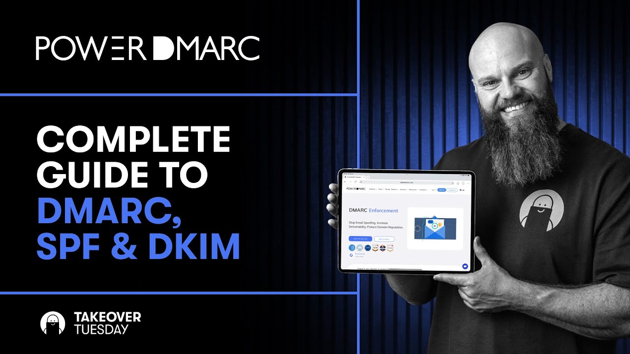 The Complete Guide to DMARC, SPF & DKIM with PowerDMARC