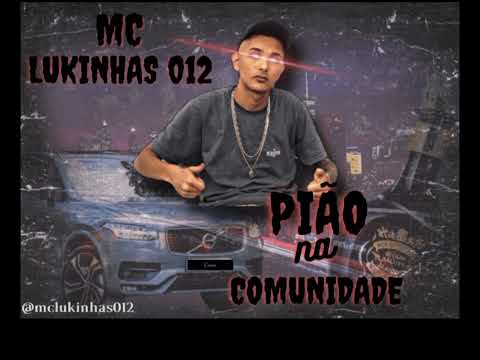 Mc Lukinhas 012 - Pião Na Comunidade (Dan Soares No Beat) Lyric Video