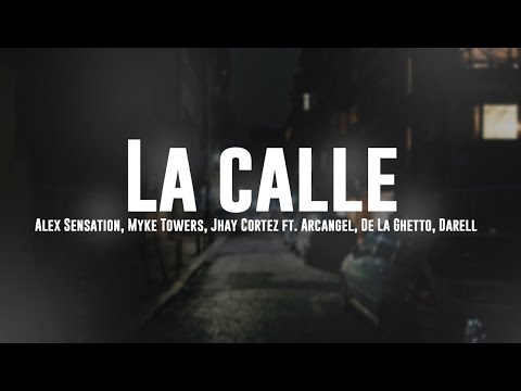 Alex Sensation, Myke Towers, Jhay Cortez  ft. Arcangel, De La Ghetto, Darel La calle (Letra/Lyrics)