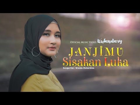 Wulandary - Janjimu Sisakan Luka (Official Music Video)