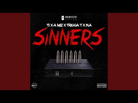 Sinners (A Miz, T1, Trigga T & N.A)