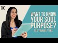 Want To Know Your Soul Purpose? Ask Yourself This