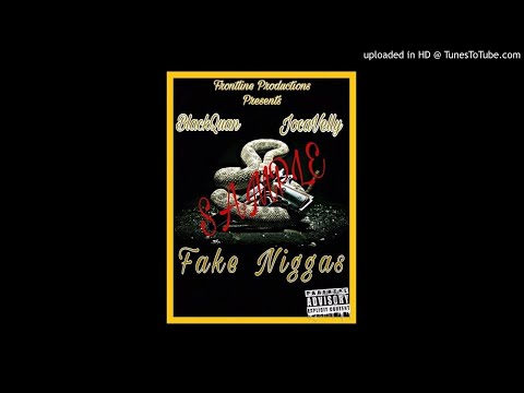 Black Quan x Fmb Jocahvelly "Fake Niggas"