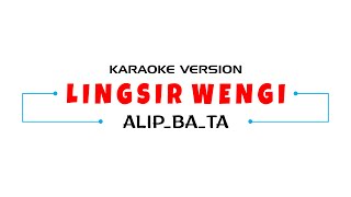 Download lagu Lingsir Wengi - Alip Ba Ta (karaoke version) mp3