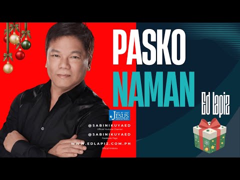 Ed Lapiz – Pasko Naman | Inspirational Christmas Message & Reflection - Official Channel ©2014-2025