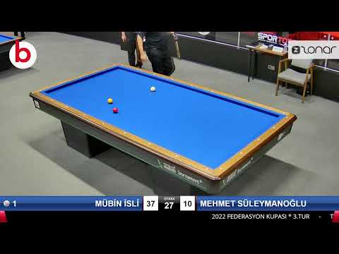 MÜBİN İSLİ & MEHMET SÜLEYMANOĞLU Bilardo Maçı - 2022 FEDERASYON KUPASI-3.TUR