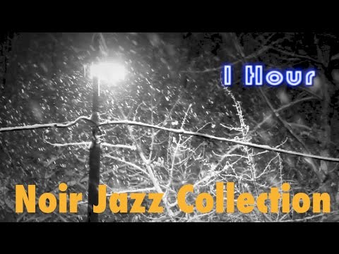 Noir Jazz & Noir Jazz Saxophone: Best Noir Jazz Music & Noir Jazz Instrumental Playlist