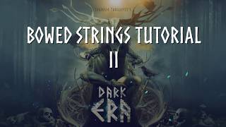 Video thumbnail for Dark ERA Bowed Strings Part II Tutorial | Best Service by Best Service