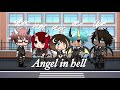 Angel In Hell Glmm Part 2