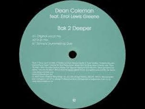 Dean Coleman Feat.Errol Lewis Greene ( Bak 2 Deeper (Original Vocal Mix)-2005-