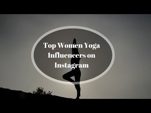 Top Women Yoga Influencers on Instagram you should follow
