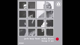Jerk Boy - Keep It On Ft Mike Dunn video