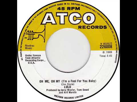 UK New Entry 1969 (224) Lulu - Oh Me, Oh My (I'm A Fool For You Baby)