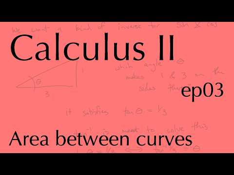 Calculus II ep03: Area between curves (Sep 14, 2026)