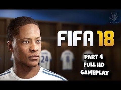 FIFA 18 THE JOURNEY Gameplay Walkthrough Part 4 [1080p HD 60FPS] - No Commentary (FULL GAME)