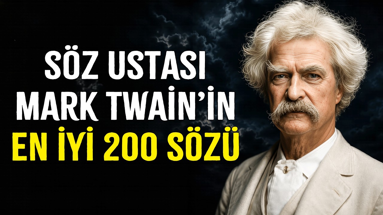 Amerikan Edebiyatının Babası Mark Twain'den Ufkunuzu Açacak Hayat Değiştiren Sözler