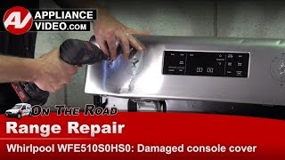 Whirlpool Stove Repair: Console Cover Has Cosmetic Damage