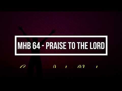 MHB 64 - Praise to the Lord