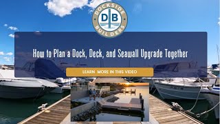 How to Plan a Dock, Deck, and Seawall Upgrade Together