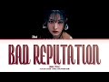 JINI Bad Reputation Lyrics (Color Coded Lyrics)