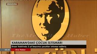 ENSAR VAKFI'NDA 3 YIL BOYUNCA ÇOCUKLAR İSTİSMAR EDİLMİŞ 25 MART 2016