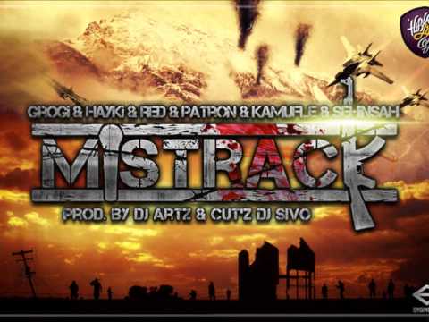 DJ Artz feat. Grogi & Hayki & Red & DJ Sivo & Patron & Kamufle & Şehinşah - Mistrack