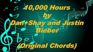 10000 Hours  - Dan+Shay and Justin Bieber (Original Chords)