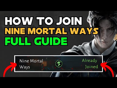Where Winds Meet Nine Mortal Ways Guide | How To Join Nine Mortal Ways (FULL GUIDE)