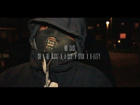 CH - No Case ft OT Nickz x A-Sav x Stox x K-Lizzy | Music Video