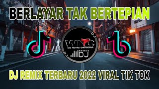 Download lagu DJ BERLAYAR TAK BERTEPIAN || FULL BASS REMIX TERBARU 2022 VIRAL TIK TOK mp3