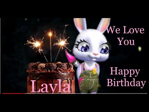 Layla Birthday Song - Happy Birthday Dear Layla