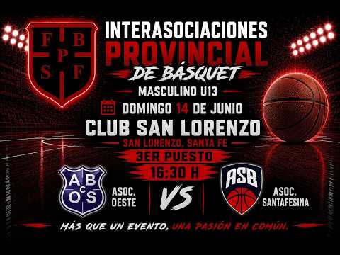 TERCER Y CUARTO PUESTO INTERASOCIACIONES INFANTILES (Sub 13M) | ASOC.OESTE vs. ASOC.SANTAFESINA