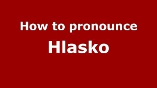 How to pronounce Hłasko