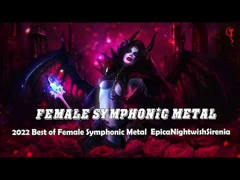 2022 Best of Female Symphonic Metal  EpicaNightwishSirenia