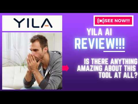 Yila AI Review-Is There Anything Amazing About This Tool At ALL?? See (Check Before use)