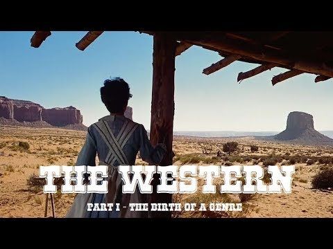 The Western (Part 1): The Birth of a Genre