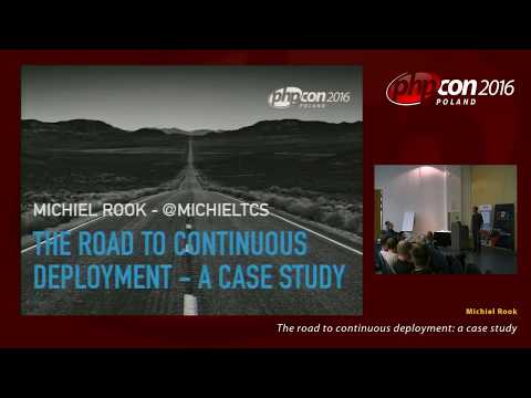 Michiel Rook: The road to continuous deployment: a case study