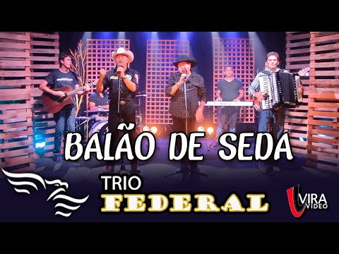 Balão de Seda - TRIO FEDERAL (Sivaneto, Matarazzo e Wilsinho)