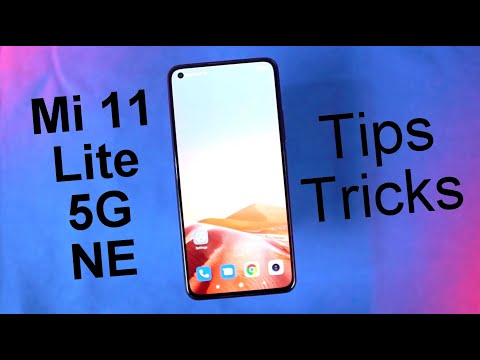 Mi 11 Lite 5G NE 15+ Tips and Tricks