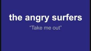 The Angry Surfers - take me out.wmv