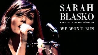 Sarah Blasko - We Won&#39;t Run (live at Cafe de la Danse)