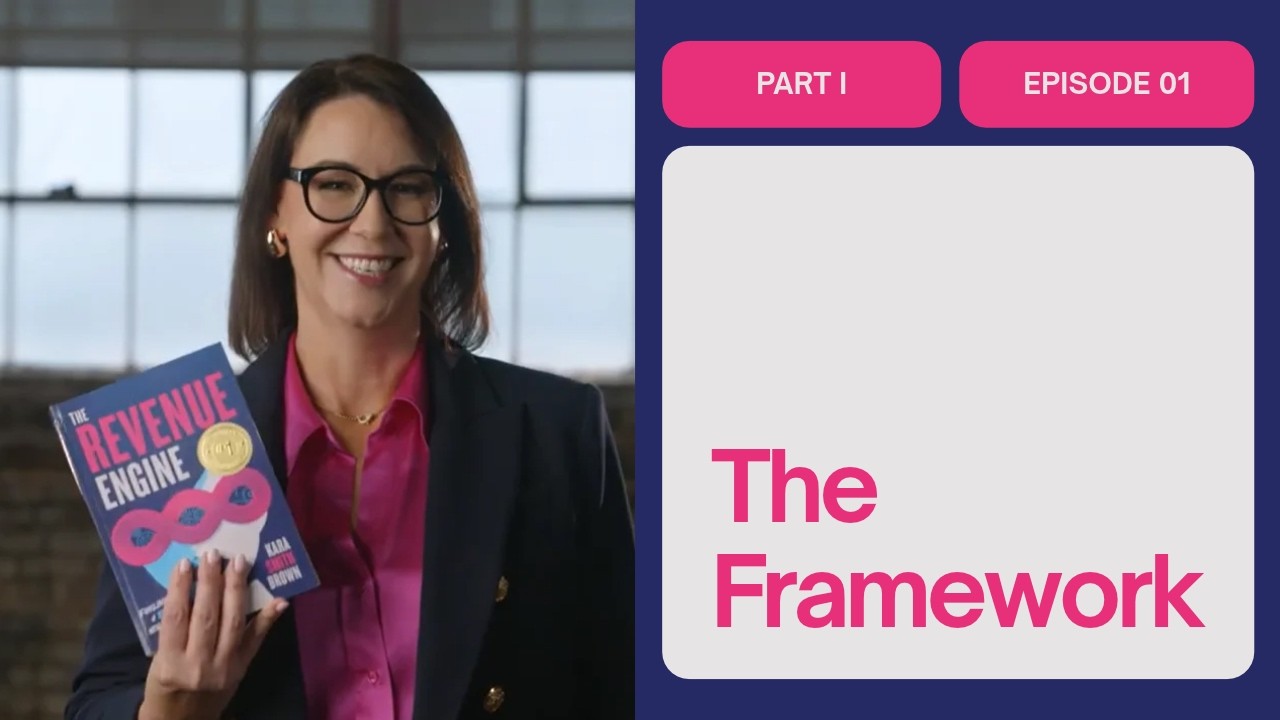 The Revenue Engine video series, Episode 1: The Framework