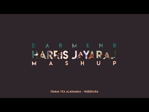 Harris Jayaraj Mashup  - DARMENЯ | Vaseegara Yemma Yea Alagamma